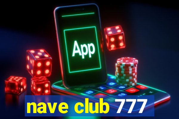 nave club 777